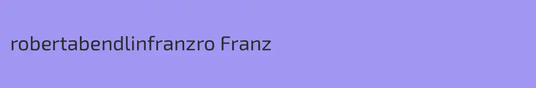 robertabendlinfranzro Franz